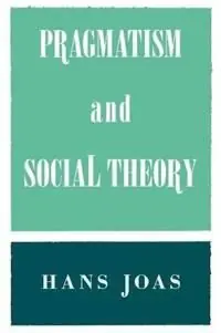 Pragmatism and Social Theory | 2:a upplagan Bästa pris