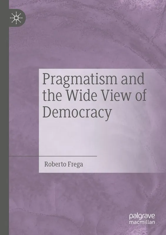 Pragmatism and the Wide View of Democracy | 1:a upplagan Reapris