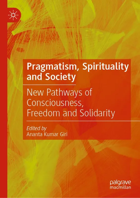 Endast denna vecka Pragmatism, Spirituality and Society | 1:a upplagan