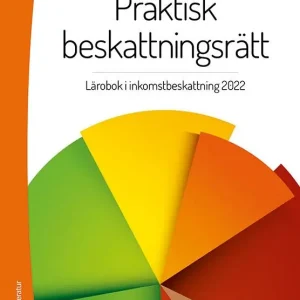 Endast idag Praktisk beskattningsrätt - Lärobok i inkomstbeskattning 2022 | 29:e upplagan