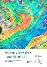 Praktisk kunskap i socialt arbete | 1:a upplagan Populärt val