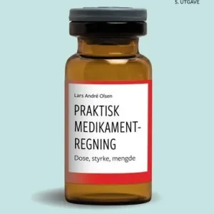 Bästa pris Praktisk medikamentregning : dose, styrke, mengde | 0:e upplagan