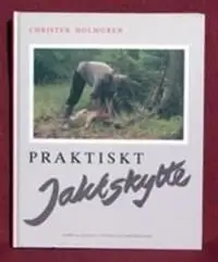 Nyhet Praktiskt Jaktskytte | 1:a upplagan