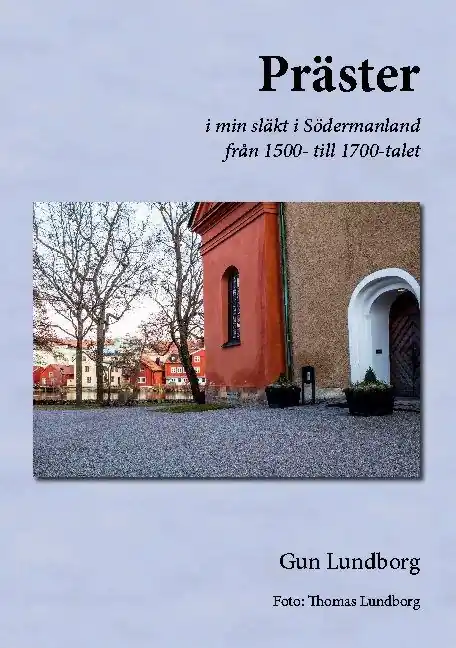 Snabb frakt Präster : i min släkt i Södermanland från 1500- till 1700-talet | 1:a upplagan