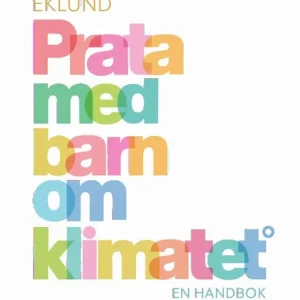 Prata med barn om klimatet : En handbok | 1:a upplagan Populärt val
