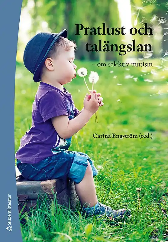 Pratlust och talängslan - om selektiv mutism | 1:a upplagan Begränsad tid