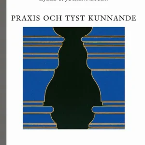 Kampanj Praxis och tyst kunnande | 2:a upplagan