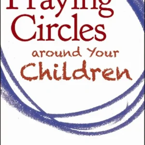 Praying Circles around Your Children | 0:e upplagan Beställ idag