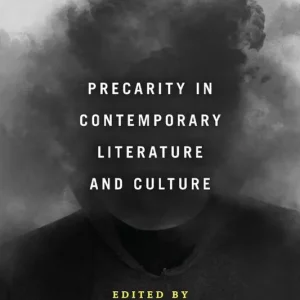 Nyhet Precarity in Contemporary Literature and Culture | 0:e upplagan