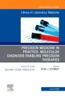 Säker betalning Precision Medicine in Practice: Molecular Diagnosis Enabling Precision Therapies, An Issue of the Clinics in Laboratory Medicine | 0:e upplagan