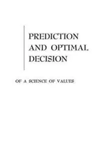 Prediction and Optimal Decision | 0:e upplagan Lägg i varukorgen