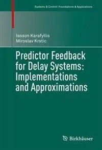 Erbjudande Predictor Feedback for Delay Systems: Implementations and Approximations | 1:a upplagan