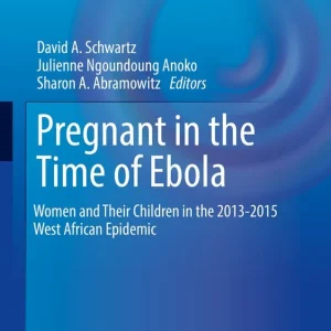 Begränsad tid Pregnant in the Time of Ebola | 1:a upplagan