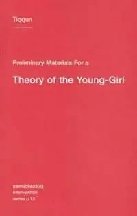 Begränsat antal Preliminary Materials for a Theory of the Young-Girl | 0:e upplagan
