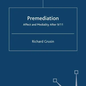 Bästa pris Premediation: Affect and Mediality After 9/11 | 1:a upplagan