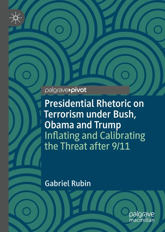 Presidential Rhetoric on Terrorism under Bush, Obama and Trump | 1:a upplagan Erbjudande