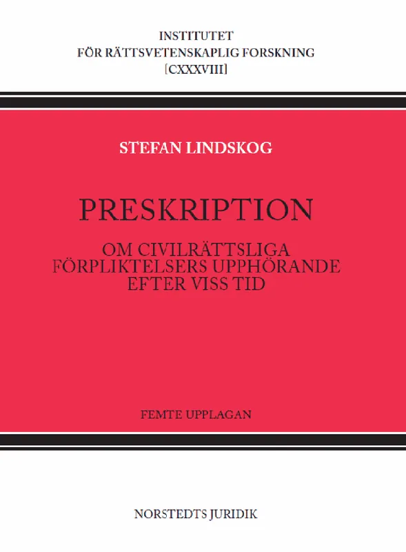 Erbjudandepris Preskription : Om civilrättsliga förpliktelsers upphörande efter viss tid | 5:e upplagan
