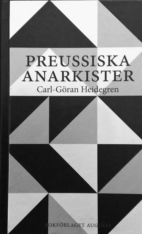Preussiska anarkister - Ernst Jünger och hans krets under Weimarrepublikens krisår | 1:a upplagan Extra rabatt