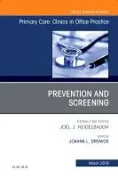 Prevention and Screening, An Issue of Primary Care: Clinics in Office Practice | 0:e upplagan Endast denna vecka