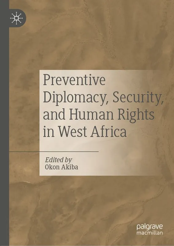 Preventive Diplomacy, Security, and Human Rights in West Africa | 1:a upplagan Snabb leverans