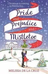Pride and prejudice and mistletoe: jane austen meets christmas in this gorg | 0:e upplagan Begränsat erbjudande