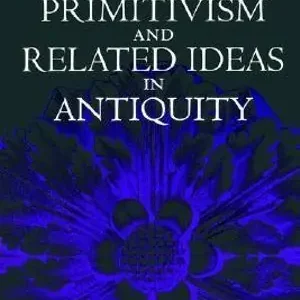 Primitivism and Related Ideas in Antiquity | 0:e upplagan Endast idag