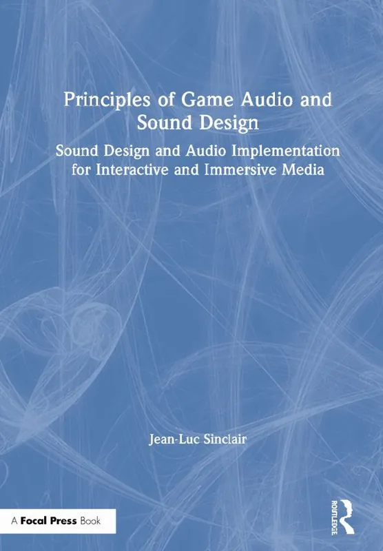 Beställ nu Principles of Game Audio and Sound Design | 1:a upplagan