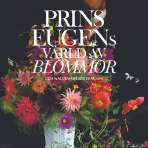 Prins Eugens värld av blommor och Waldemarsuddekrukan | 1:a upplagan Fri frakt