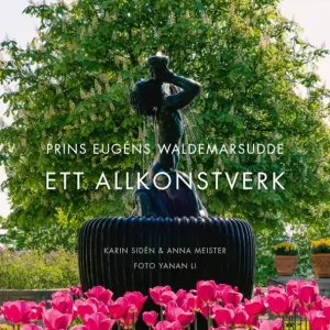 Nyhet Prins Eugens Waldemarsudde - Ett allkonstverk | 0:e upplagan