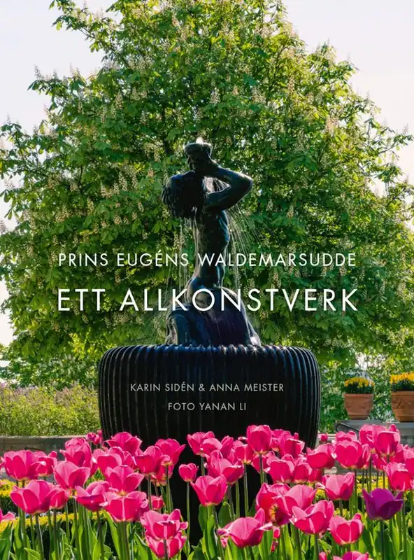 Nyhet Prins Eugens Waldemarsudde - Ett allkonstverk | 0:e upplagan