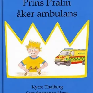 Populärt val Prins Pralin åker ambulans | 1:a upplagan