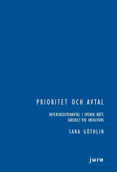 I lager Prioritet och avtal – Intercreditoravtal i svensk rätt, särskilt vid insolvens | 0:e upplagan