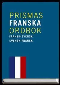 Prismas franska ordbok : fransk-svensk, svensk-fransk | 1:a upplagan Beställ idag