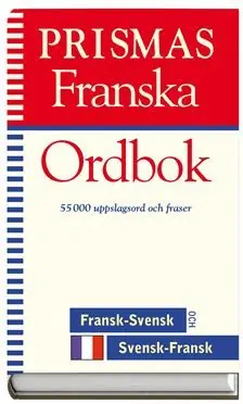 Köp online Prismas Franska Ordbok 55000 uppslagsord och fraser | 4:e upplagan