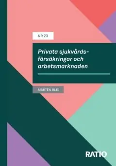 Endast idag Privata sjukvårdsförsäkringar och arbetsmarknaden | 0:e upplagan