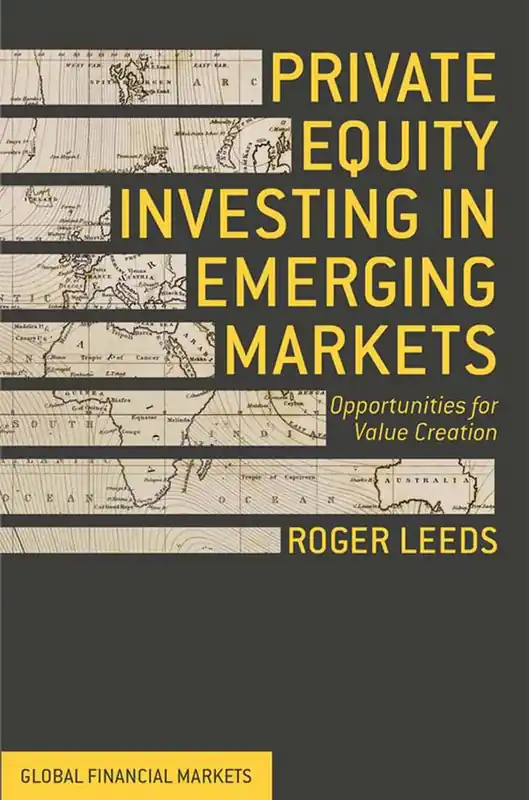 Endast idag Private Equity Investing in Emerging Markets | 1:a upplagan