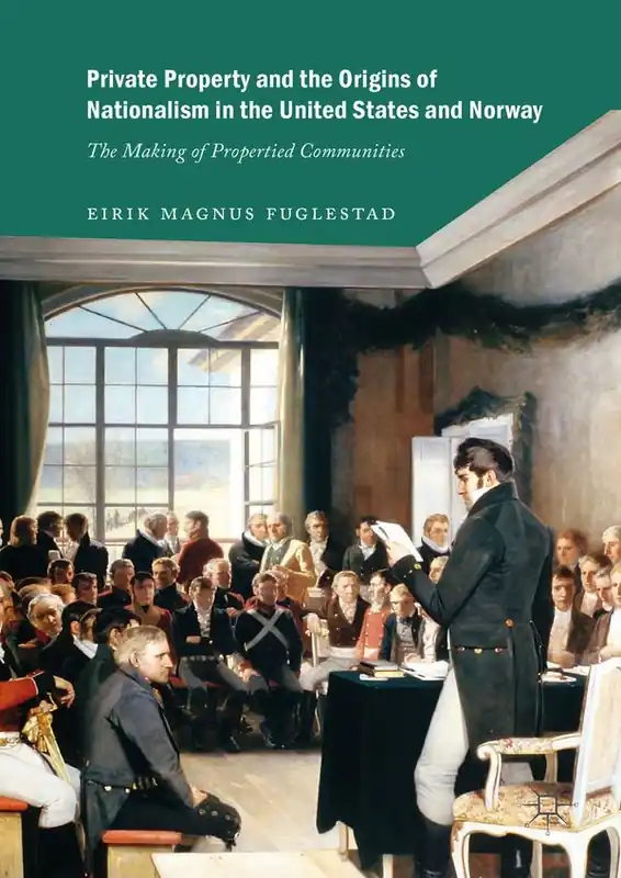 Erbjudande Private Property and the Origins of Nationalism in the United States and Norway | 1:a upplagan