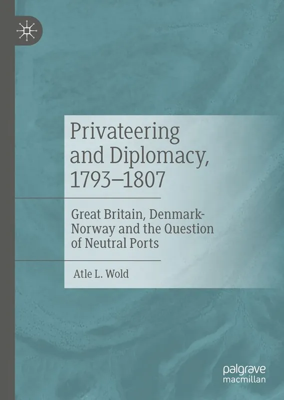 Privateering and Diplomacy, 1793–1807 | 1:a upplagan I lager