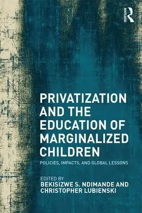 Privatization and the Education of Marginalized Children | 1:a upplagan Endast denna vecka