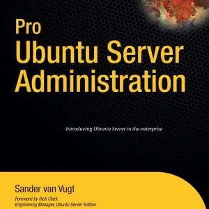 Pro Ubuntu Server Administration | 1:a upplagan Begränsad tid