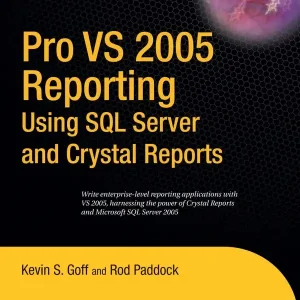 Pro VS 2005 Reporting using SQL Server and Crystal Reports | 1:a upplagan Lågt pris