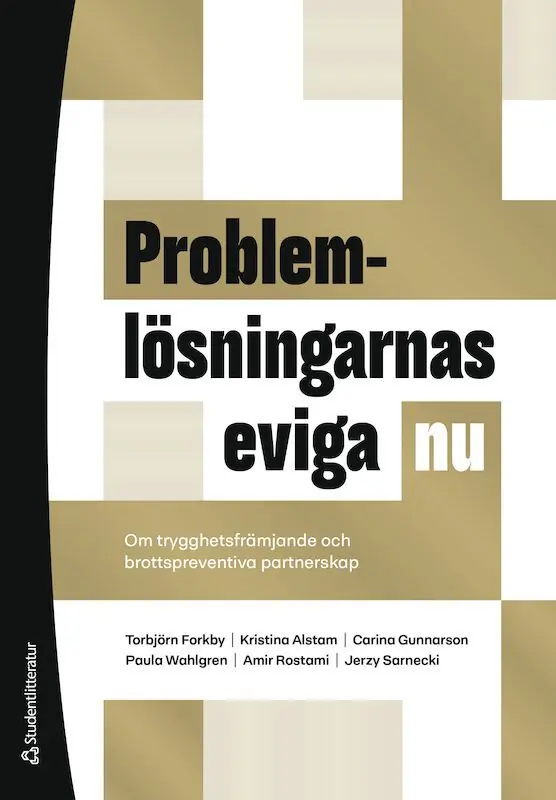 Rabatter Problemlösningarnas eviga nu - Om trygghetsfrämjande och brottspreventiva partnerskap | 1:a upplagan