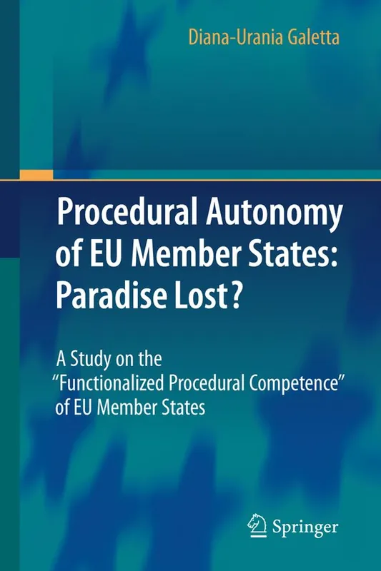 Beställ nu Procedural Autonomy of EU Member States: Paradise Lost? | 1:a upplagan