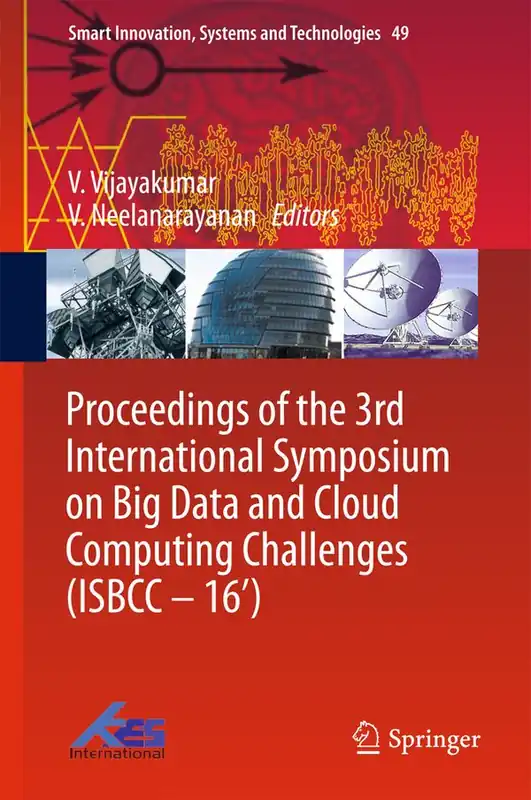 Proceedings of the 3rd International Symposium on Big Data and Cloud Computing Challenges (ISBCC – 16’) | 1:a upplagan Endast idag