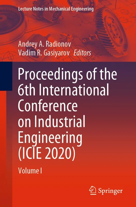 Proceedings of the 6th International Conference on Industrial Engineering (ICIE 2020) | 1:a upplagan Begränsat antal