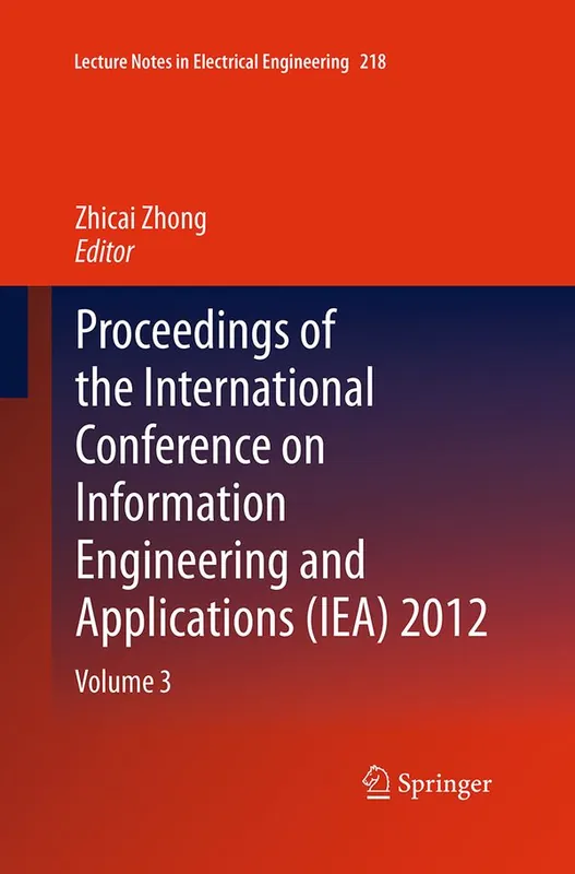 Proceedings of the International Conference on Information Engineering and Applications (IEA) 2012 | 1:a upplagan Rea