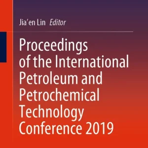 Begränsad tid Proceedings of the International Petroleum and Petrochemical Technology Conference 2019 | 1:a upplagan
