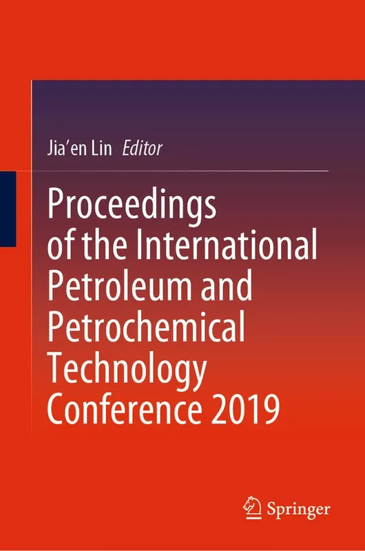 Begränsad tid Proceedings of the International Petroleum and Petrochemical Technology Conference 2019 | 1:a upplagan