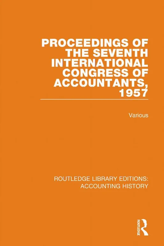 Proceedings of the Seventh International Congress of Accountants, 1957 | 1:a upplagan Premium