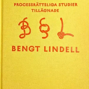 Processrättsliga studier tillägnade Bengt Lindell | 1:a upplagan Sista chansen